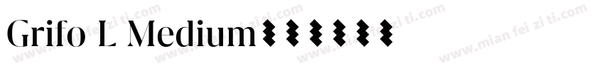 Grifo L Medium字体转换